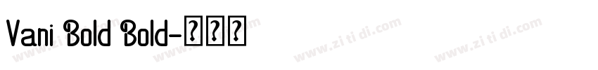 Vani Bold Bold字体转换